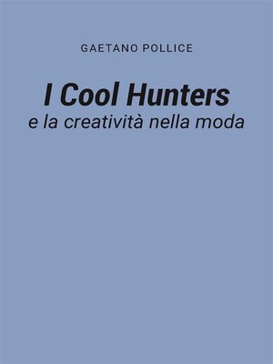 cover image of I Cool Hunters e la creatività nella moda